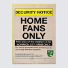 Stadium Signage - HOME FANS ONLY SIGN