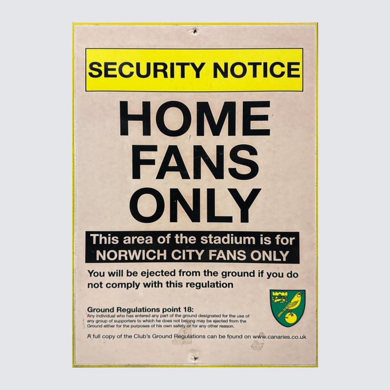 Stadium Signage - HOME FANS ONLY SIGN